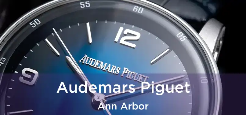 Audemars Piguet Ann Arbor