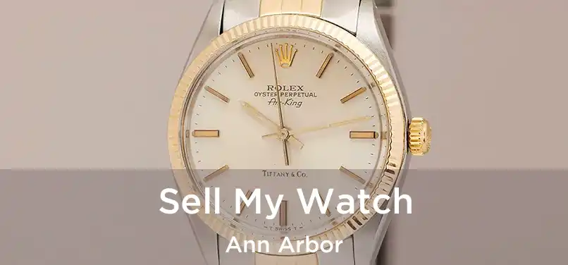 Sell My Watch Ann Arbor