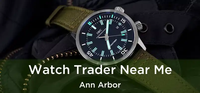 Watch Trader Near Me Ann Arbor